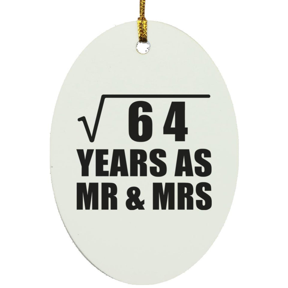 8th Anniversary Square Root of 64 Years As Mr & Mrs - Oval Ornament