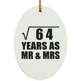 8th Anniversary Square Root of 64 Years As Mr & Mrs - Oval Ornament