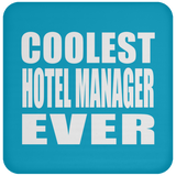 Coolest Hotel Manager Ever - Drink Coaster