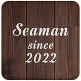 Seaman Since 2022 - Drink Coaster D