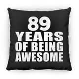 89th Birthday 89 Years Of Being Awesome - Throw Pillow Black