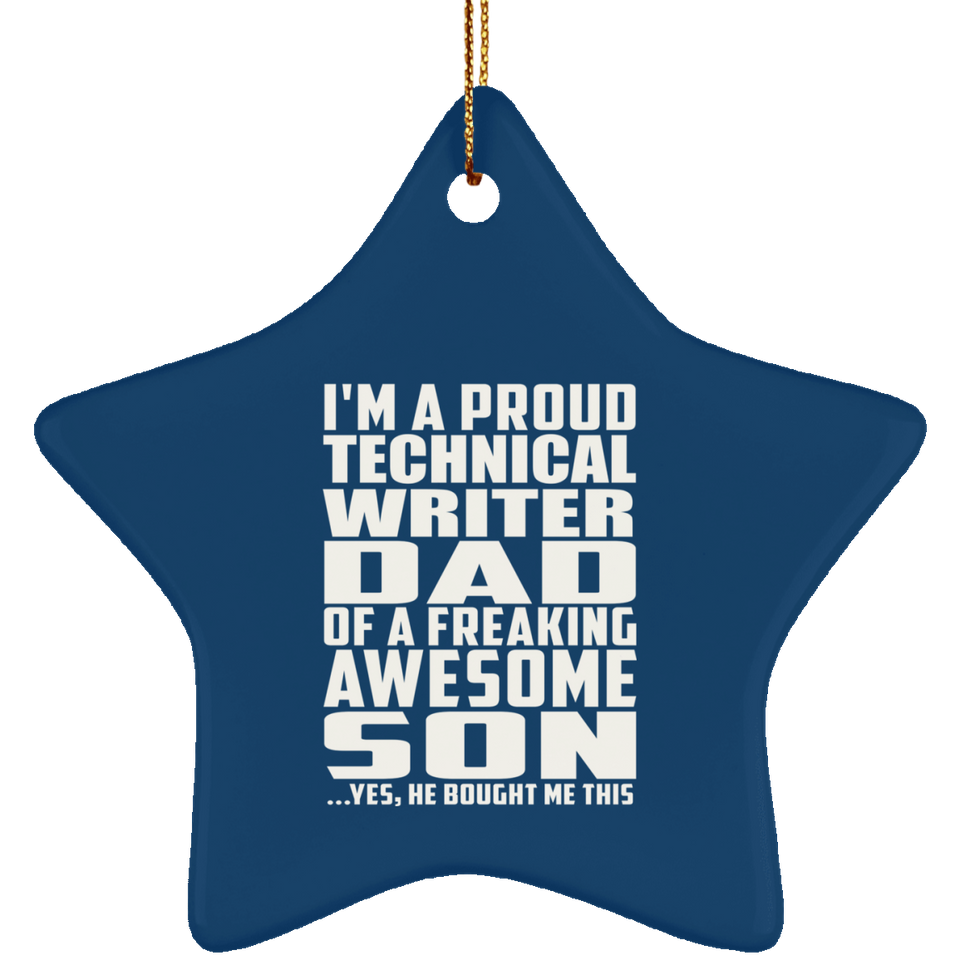 Proud Technical Writer Dad Of Awesome Son - Star Ornament