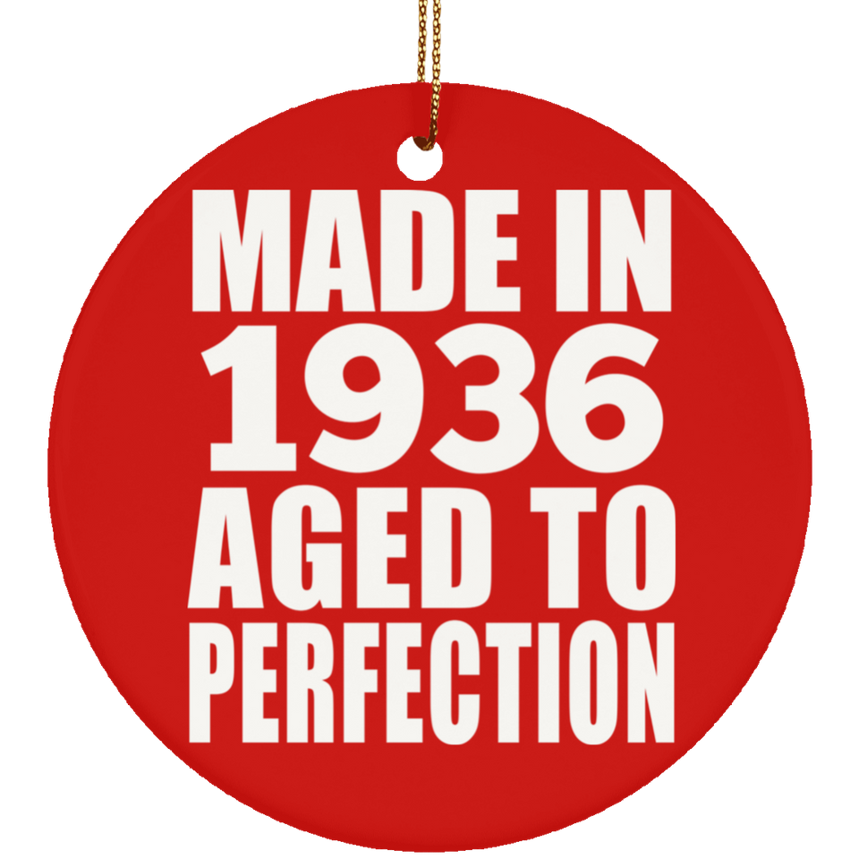 88th Birthday Made In 1936 Aged to Perfection - Circle Ornament