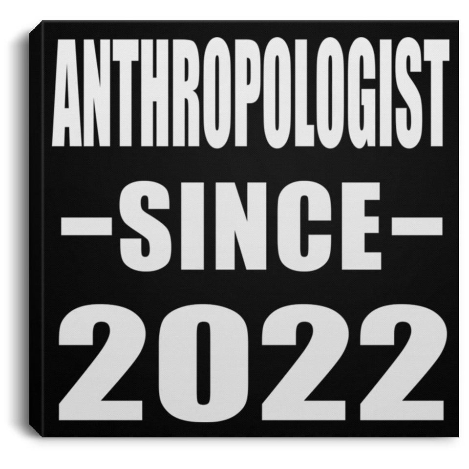 Anthropologist Since 2022 - Canvas Square