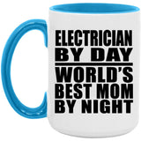 Electrician By Day World's Best Mom By Night - 15oz Accent Mug Blue