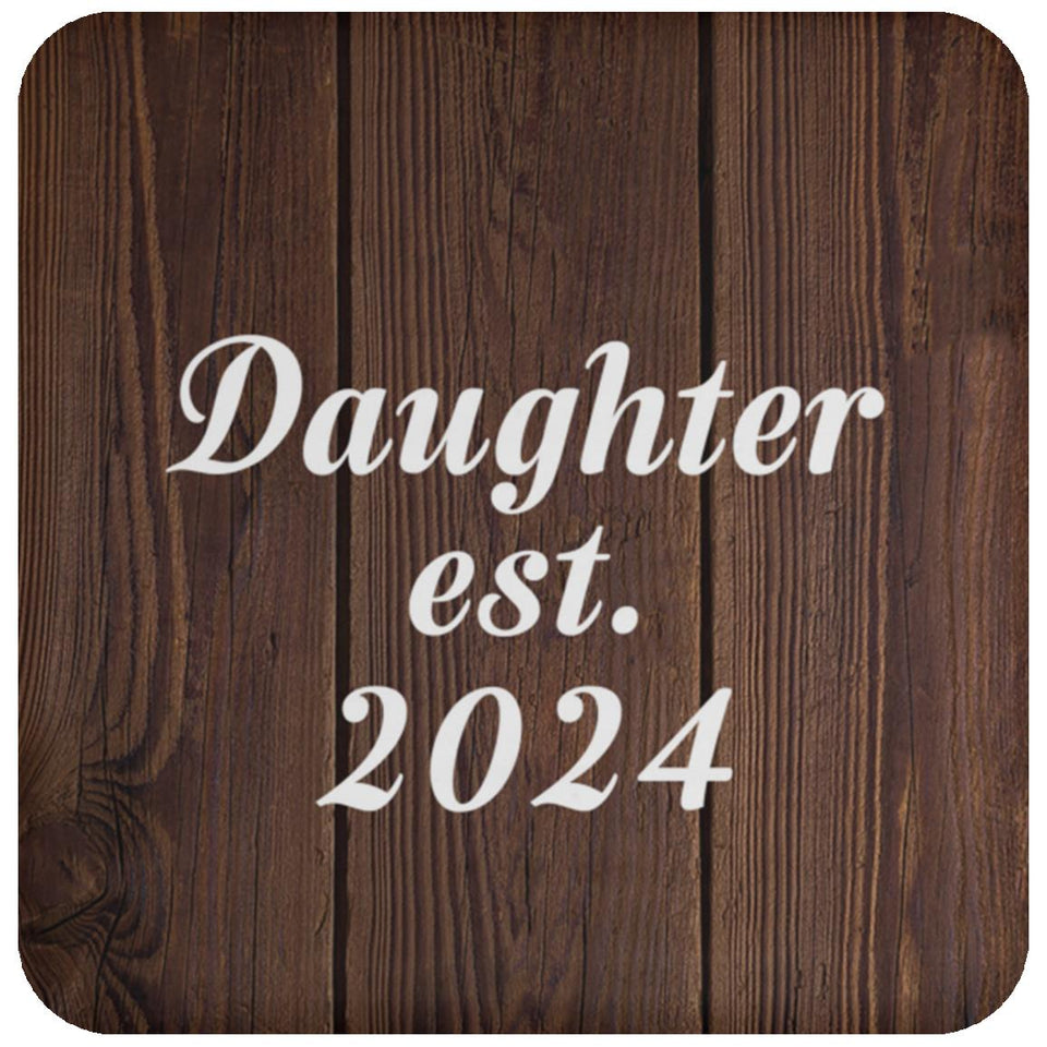 Daughter Established EST. 2024 - Drink Coaster D
