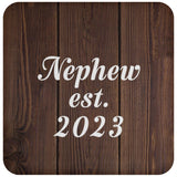 Nephew Established EST. 2023 - Drink Coaster D