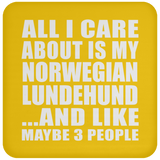 All I Care About Is My Norwegian Lundehund - Drink Coaster