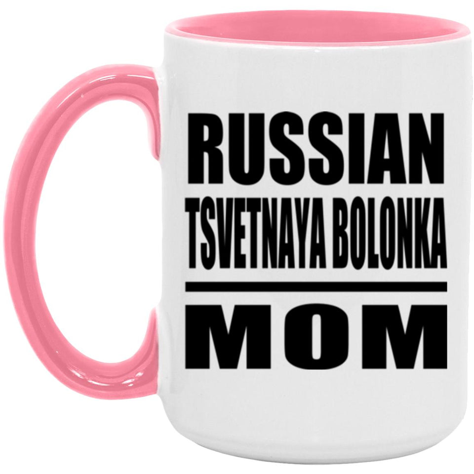 Russian Tsvetnaya Bolonka Mom - 15oz Accent Mug Pink