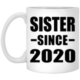 Sister Since 2020 - 11oz Coffee Mug