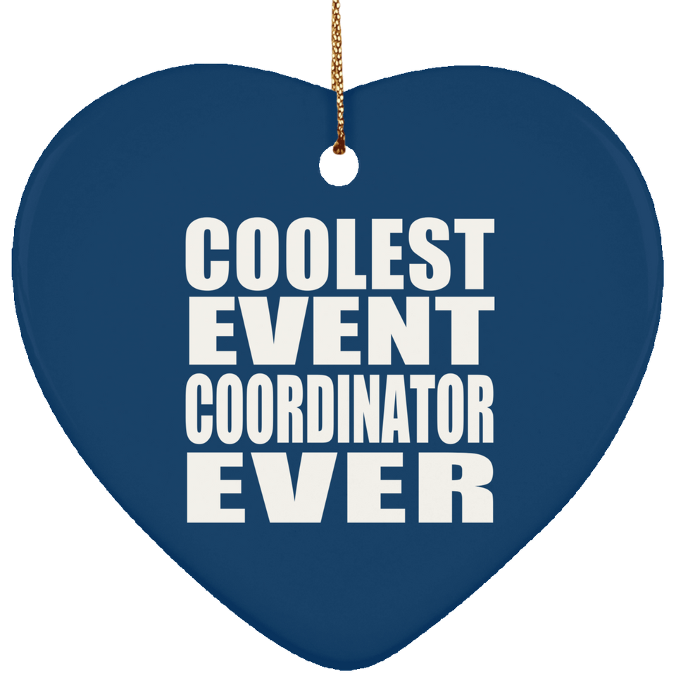Coolest Event Coordinator Ever - Heart Ornament