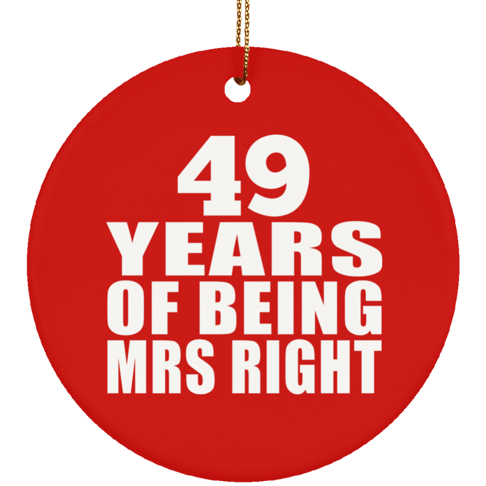 49th Anniversary 49 Years Of Being Mrs Right - Circle Ornament
