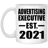 Advertising Executive Established EST. 2021 - 11oz Coffee Mug