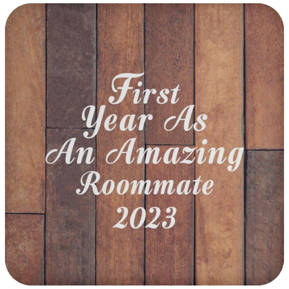 First Year As An Amazing Roommate 2023 - Drink Coaster E