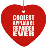 Coolest Appliance Repairer Ever - Heart Ornament