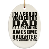 Proud Video Editor Dad Of Awesome Daughter - Oval Ornament
