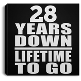 28th Anniversary 28 Years Down Lifetime To Go - Canvas Square