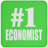 Number One #1 Economist - Drink Coaster