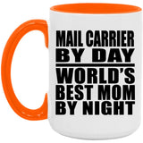 Mail Carrier By Day World's Best Mom By Night - 15oz Accent Mug Orange