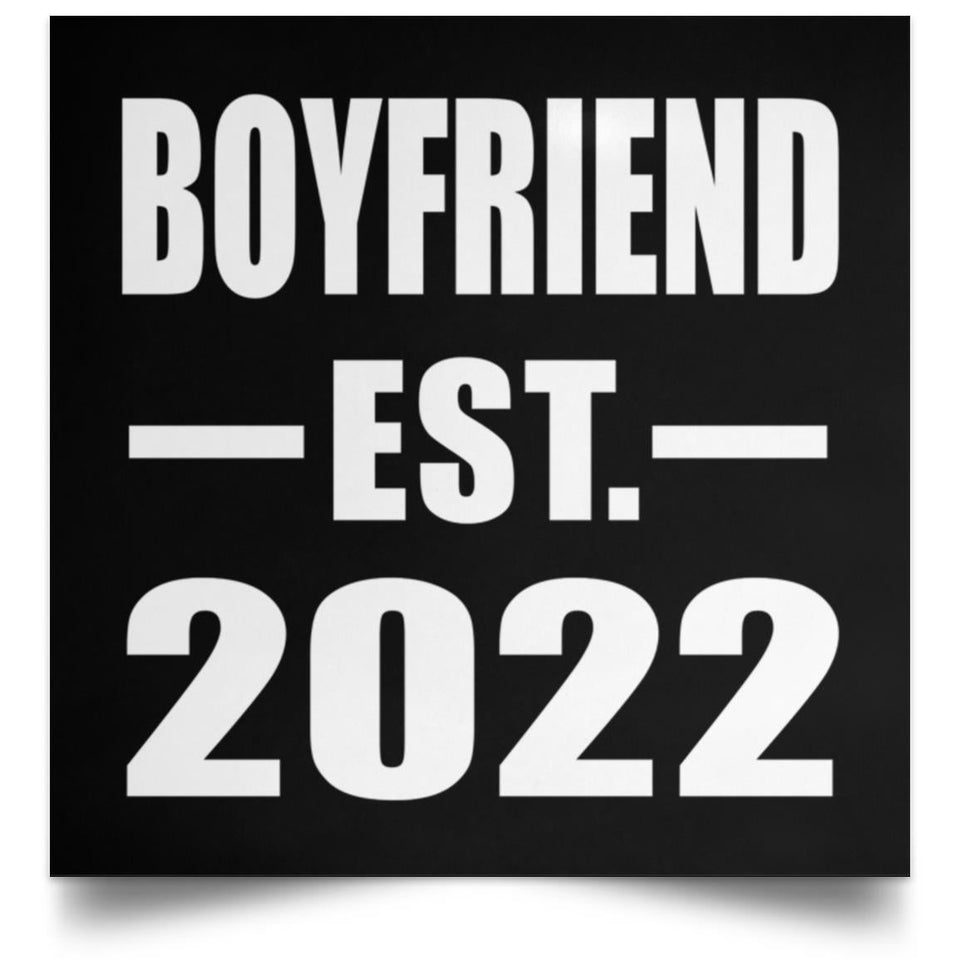 Boyfriend Established EST. 2022 - Poster Square