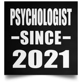 Psychologist Since 2021 - Poster Square