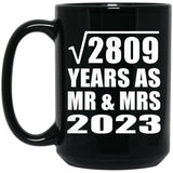 53rd Anniversary Square Root of 2809 Years As Mr & Mrs 2023 - 15oz Coffee Mug Black