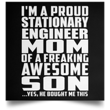 Proud Stationary Engineer Mom Of Awesome Son - Poster Square