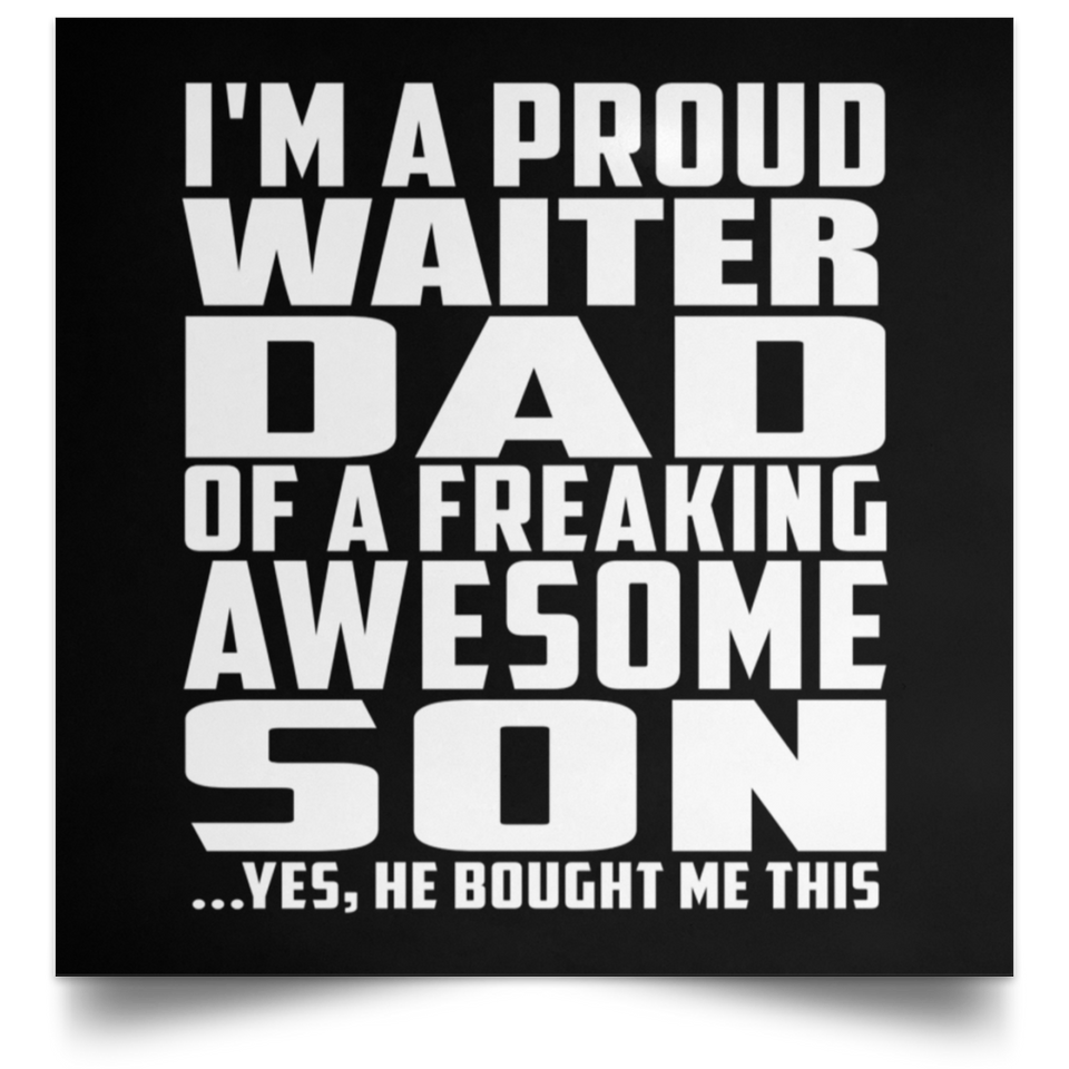 Proud Waiter Dad Of Awesome Son - Poster Square