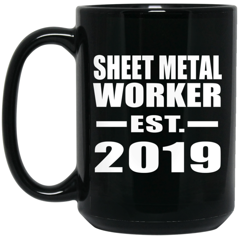 Sheet Metal Worker Established EST. 2019 - 15oz Coffee Mug Black