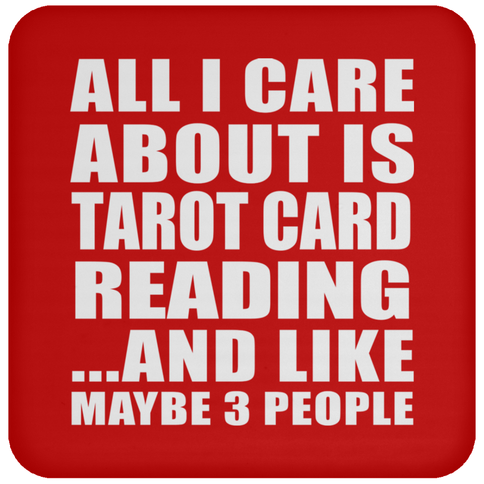 All I Care About Is Tarot Card Reading - Drink Coaster