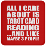 All I Care About Is Tarot Card Reading - Drink Coaster
