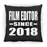 Film Editor Since 2018 - Throw Pillow Black