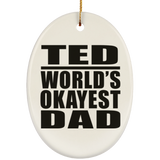 Ted World's Okayest Dad - Oval Ornament