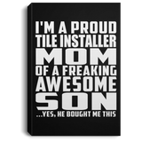 Proud Tile Installer Mom Of Awesome Son - Canvas Portrait