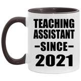 Teaching Assistant Since 2021 - 11oz Accent Mug Black