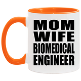 Mom Wife Biomedical Engineer - 11oz Accent Mug Orange