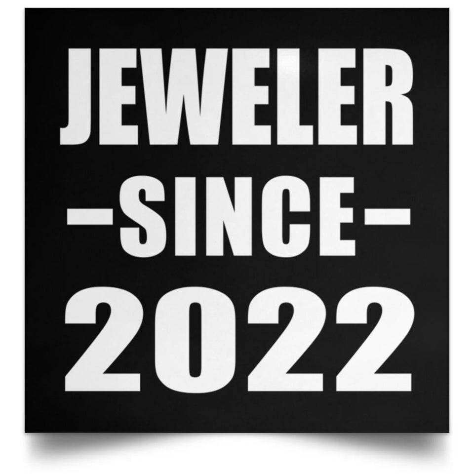Jeweler Since 2022 - Poster Square