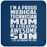 Proud Medical Technician Mom Of Awesome Son - Drink Coaster