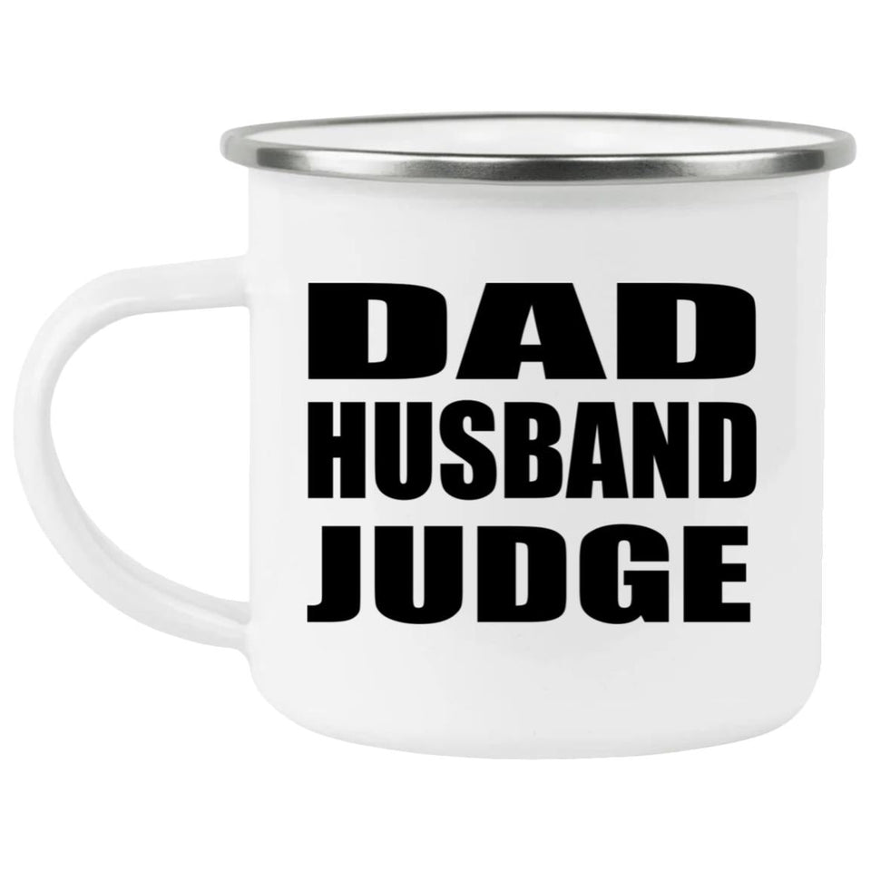 Dad Husband Judge - 12oz Camping Mug