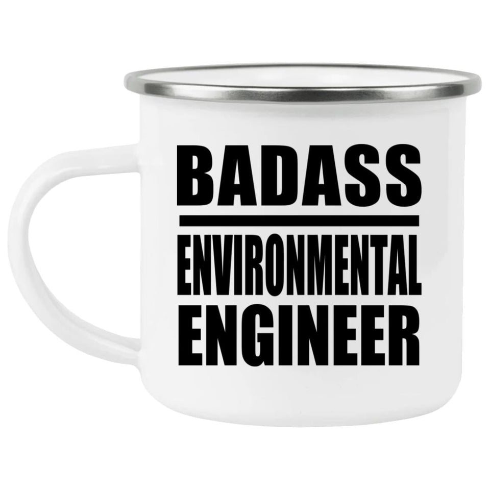 Badass Environmental Engineer - 12oz Camping Mug