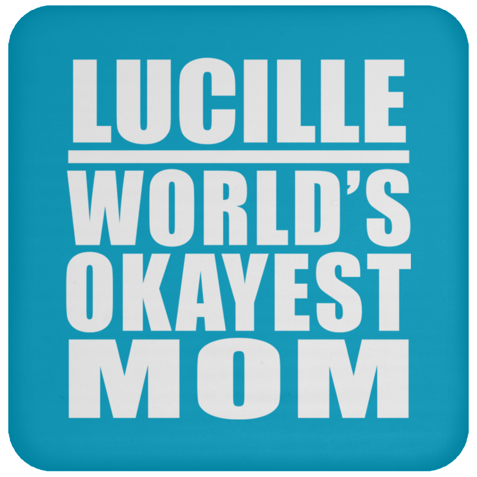 Lucille World's Okayest Mom - Drink Coaster