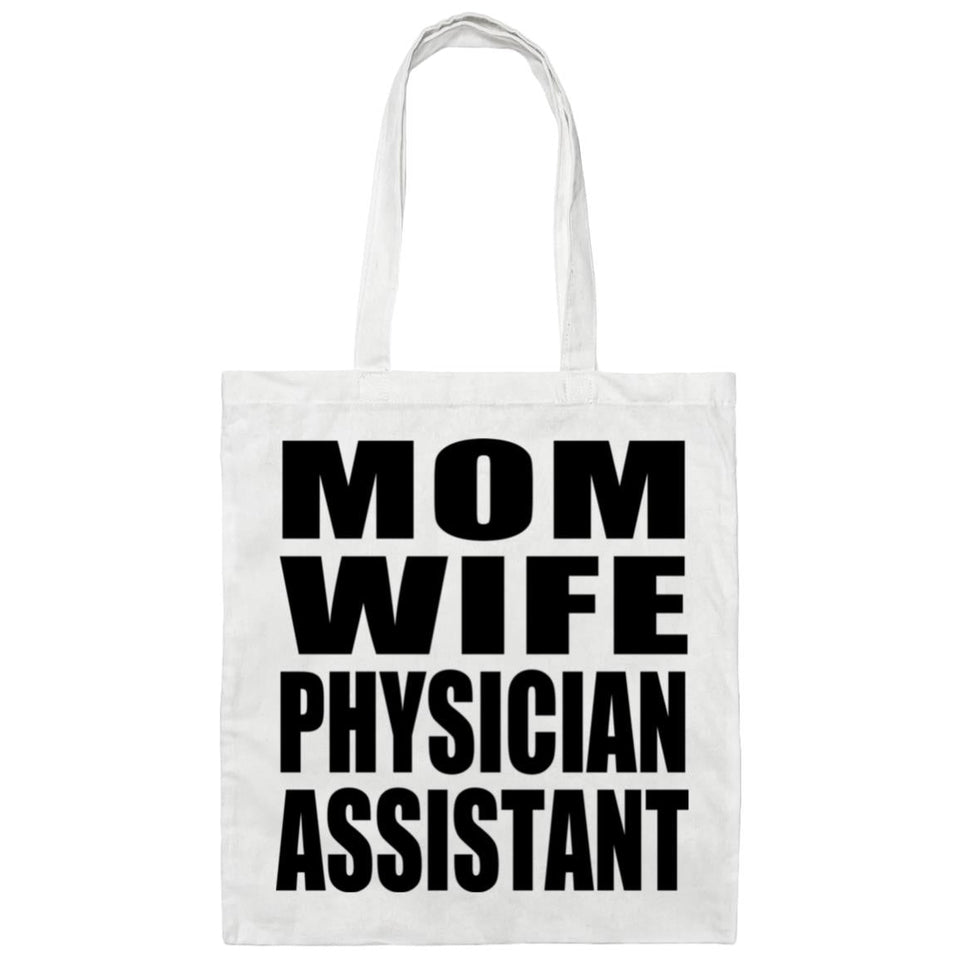 Mom Wife Physician Assistant - Tote Bag White