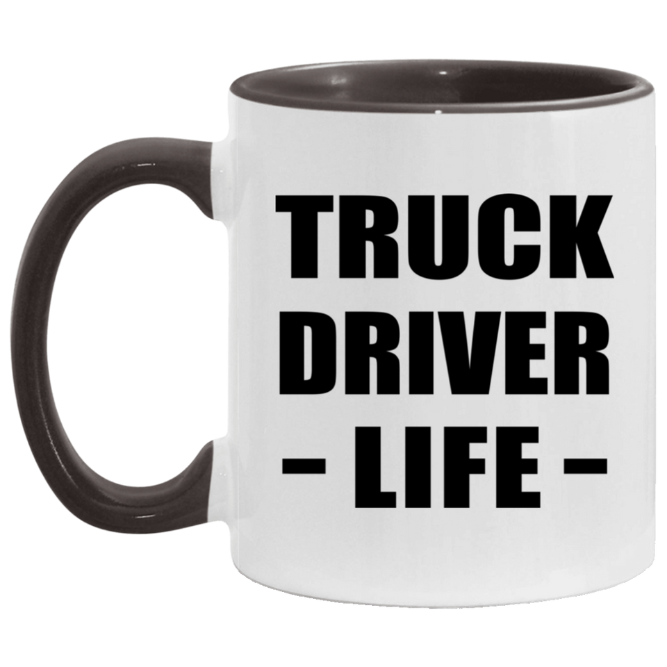 Truck Driver Life - 11oz Accent Mug Black