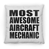 Most Awesome Aircraft Mechanic - Throw Pillow