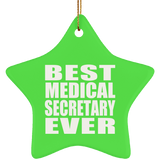 Best Medical Secretary Ever - Star Ornament