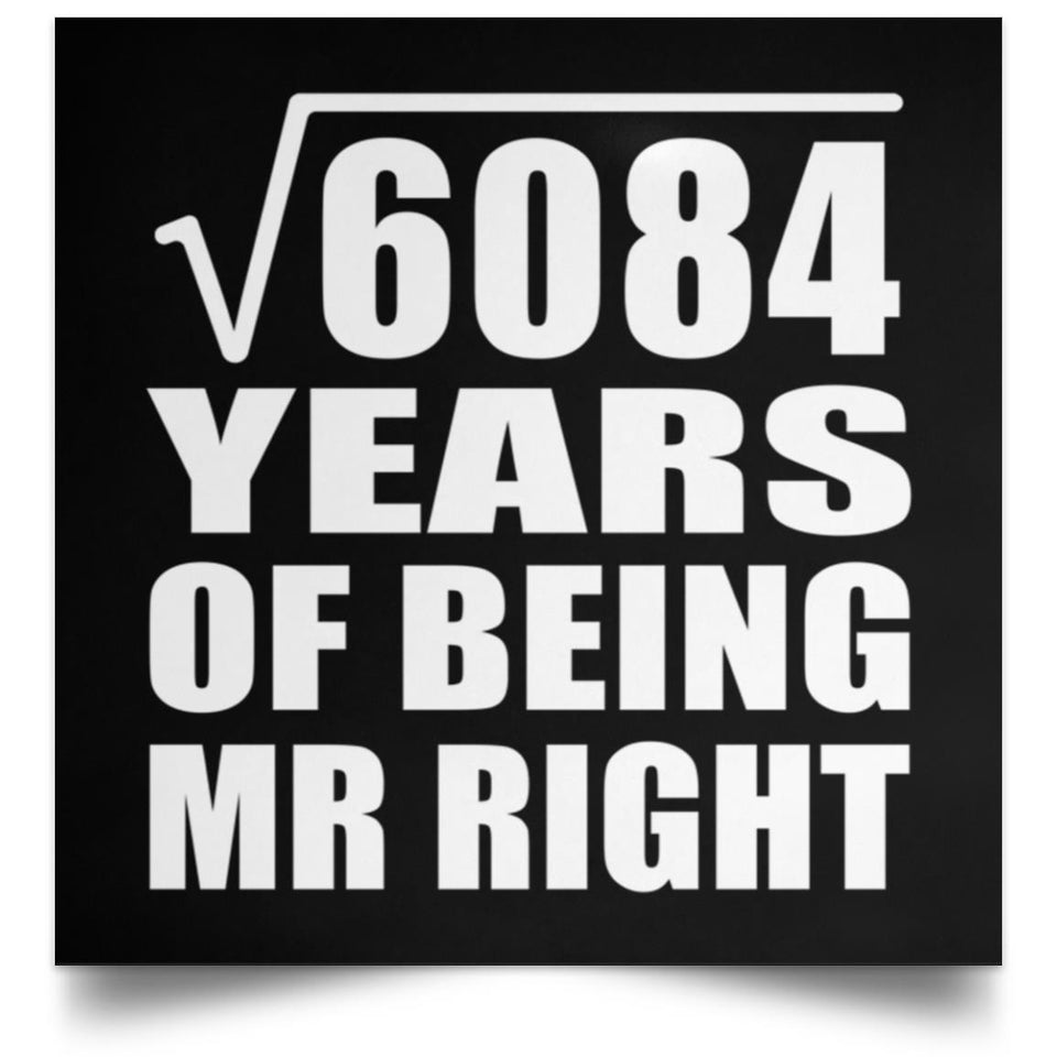 78th Anniversary Square Root of 6084 Years of Being Mr Right - Poster Square