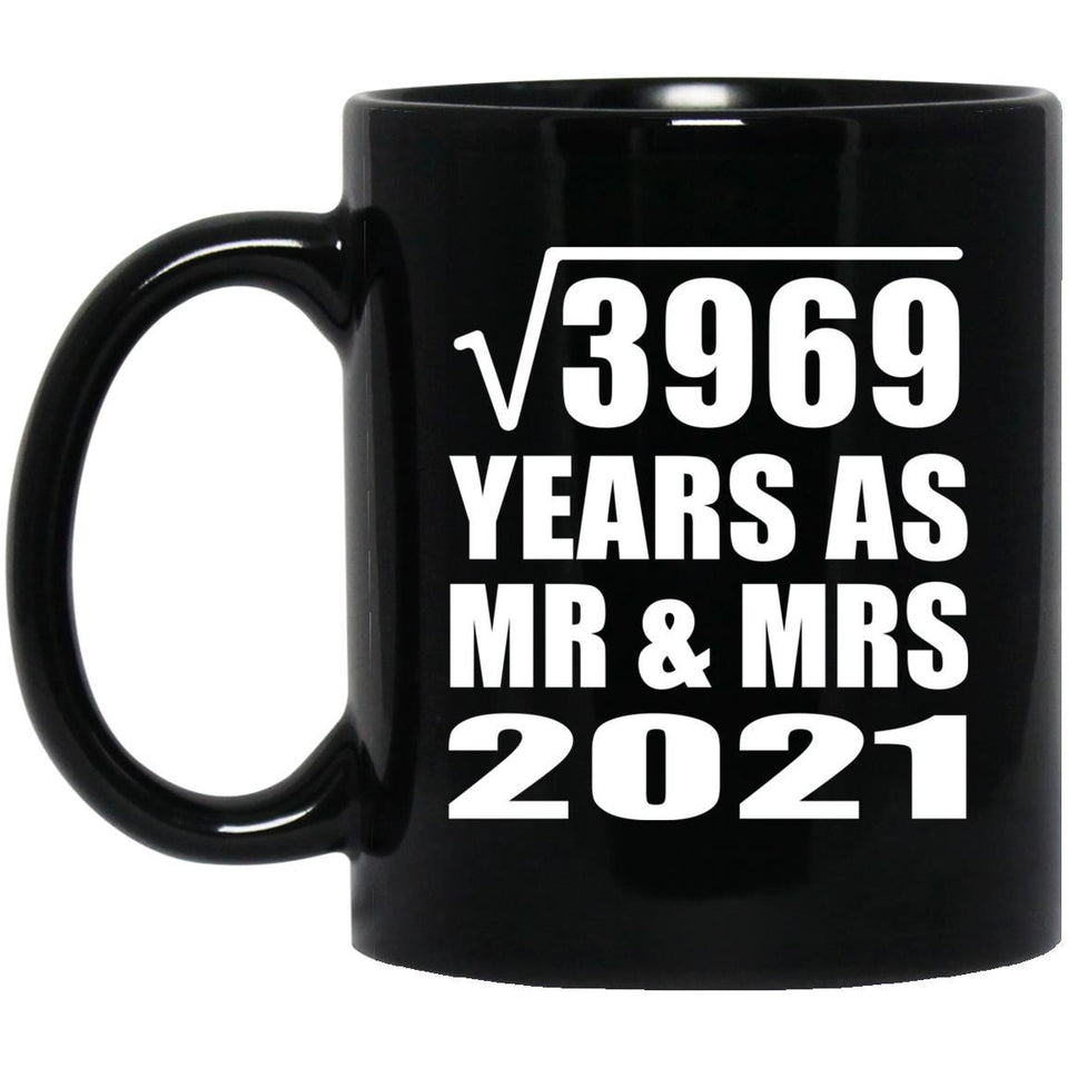 63rd Anniversary Square Root of 3969 Years As Mr & Mrs 2021 - 11oz Coffee Mug Black
