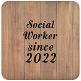 Social Worker Since 2022 - Drink Coaster C