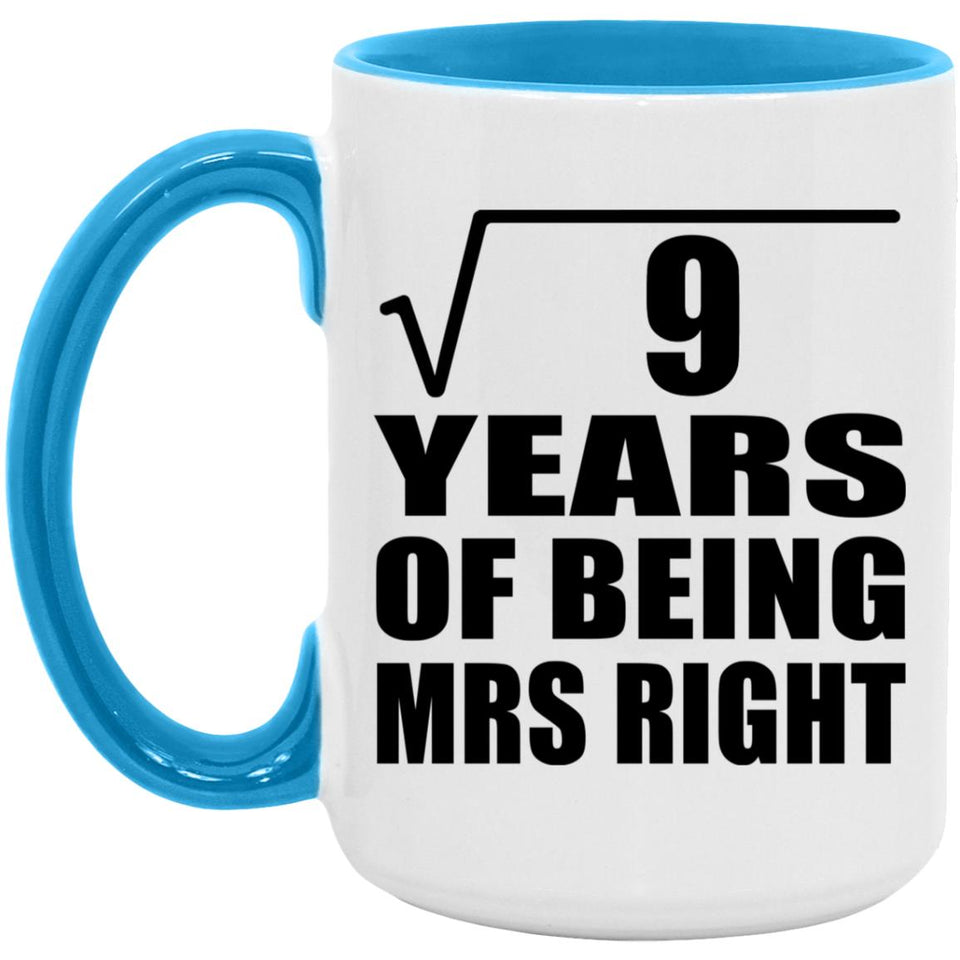 3rd Anniversary Square Root of 9 Years of Being Mrs Right - 15oz Accent Mug Blue