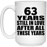 63rd Anniversary 63 Years Still In Love After These Years - 15oz Coffee Mug